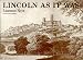 Lincoln as It Was: v. 1
