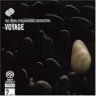 Click here to buy Voyage [Hybrid SACD] [Germany] by  Voyage-Royal Philharmonic Orchestra Sacd Sampler .