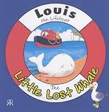 The Little Lost Whale (Louis the Lifeboat)