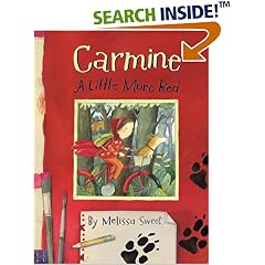 Carmine: A Little More Red (New York Times Best Illustrated Books (Awards))
