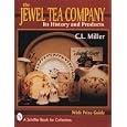 The Jewel Tea Company, Its History and Products: Its History and Products (A Schiffer Book for Collectors)