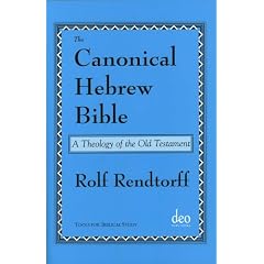 The Canonical Hebrew Bible: A Theology of the Old Testament