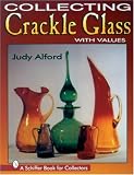 Collecting Crackle Glass: With Values (Schiffer Book for Collectors)