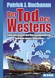 Produkt-Bild: Der Tod des Westens. Geburtenschwund und Masseneinwanderung bedrohen unsere Zivilisation