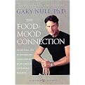 The Food-Mood Connection (Nutrition and Environmental Approaches to Mental Health and Physical Wellbeing) (Revised / Expanded) (Paperback)