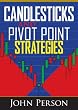Candlesticks and Pivot Point Strategies