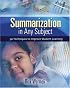 Summarization In Any Subject: 50 Techniques To Improve Student Learning