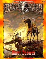 Ghost Dancers (Deadlands (Paperback))
