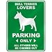 terrier5  - BULL TERRIER LOVERS PARKING ONLY PARKING SIGN DOG