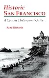 Historic San Francisco: A Concise History and Guide