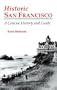 Historic San Francisco: A Concise History and Guide