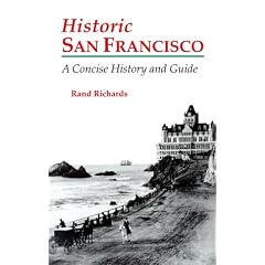 Historic San Francisco: A Concise History and Guide