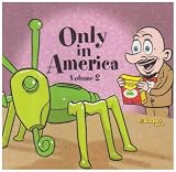 Only in America, Vol. 2