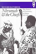 Nkrumah & Chiefs: Politics Of Chieftaincy In Ghana 1951-1960 (Western African Studies)