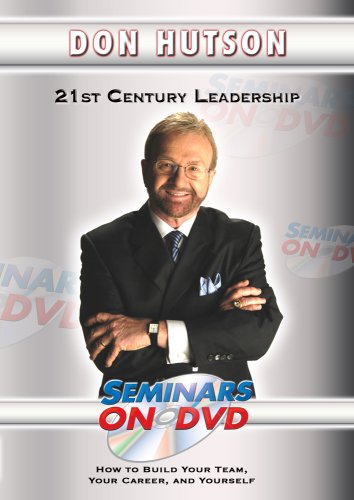 21st Century Leadership - Management Training DVD Video with Don Hutson