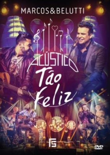 Marcos & Belutti - Acústico Tão Feliz - Zortam Music