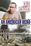 Edgar Hernandez POW: An American Hero