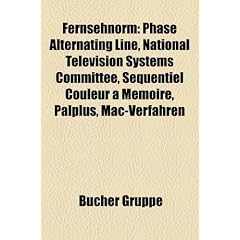 Fernsehnorm: HDTV, Phase Alternating Line, National Television Systems Committee, S Quentiel Couleur M Moire, Palplus, Mac-Verfahre