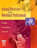 Animal Restraint for Veterinary Professionals