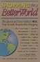 Shopping for a Better World: The Quick and Easy Guide to All Your Socially Responsible Shopping