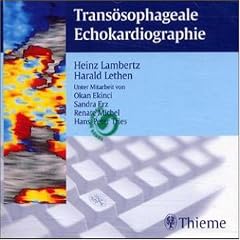 Trans�sophageale Echokardiographie, 1 CD-ROM F�r Windows und MacOS. �ber 220 Videos, �ber 500 Standbilder, intuitive Benutzerf�hrung