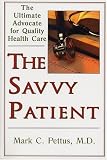 The Savvy Patient: How to Get the Best Health Care (Capital Cares)