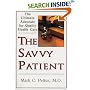 The Savvy Patient: How to Get the Best Health Care (Capital Cares)