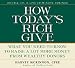 How Today's Rich Give: What You Need to Know to Raise a Lot More Money from Wealthy Donors