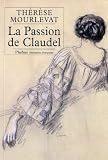 La passion de Claudel