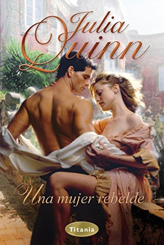 Una mujer rebelde (Titania época) (Spanish Edition)