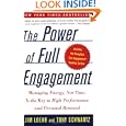 The Power of Full Engagement: Managing Energy, Not Time, Is the Key to High Performance and Personal Renewal by Jim Loehr and Tony Schwartz