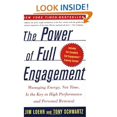The Power of Full Engagement: Managing Energy, Not Time, Is the Key to High Performance and Personal Renewal
