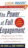 The Power of Full Engagement: Managing Energy, Not Time, Is the Key to High Performance and Personal Renewal