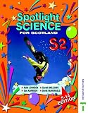 Spotlight Science for Scotland 5-14 Edition S2 Textbook: Textbook S2 (Spotlight Science)