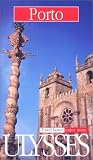 Porto (Ulysses Travel Guides)