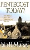 Pentecost-Today?: The Biblical Basis for Understanding Revival