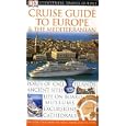 Cruise Guide to Europe and the Mediterranean (Eyewitness Travel Guides) by  Kate Poole