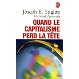 Quand le capitalisme perd la t�tepar Joseph E. Stiglitz