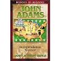 John Adams: Independence Forever (Heroes of History) (Benge, Janet, Heroes of History.)
