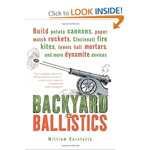 Backyard Ballistics - William Gurstelle
