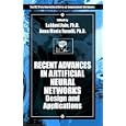 Recent Advances in Artificial Neural Networks: Design and... by L. C. Jain, Anna Maria Fanelli, and Lakhmi C. Jain