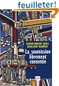 La soumission librement consentie