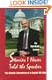Stories I Never Told the Speaker: The Chaotic Adventures of a Capitol Hill Aide