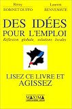 Des id�es pour l'emploi. R�flexion globale, solutions locales