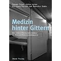Medizin hinter Gittern: Das Stasi-Haftkrankenhaus in Berlin-Hohensch�nhausen