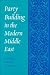 Book Party Building in the Modern Middle East (Publications on the Near East, University of Washington)