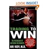 Trading to Win: The Psychology of Mastering the Markets