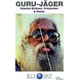 Die Guru-J�ger - Falsche Erl�ser, Propheten und Heiler