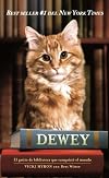 Dewey/ Dewey: The Small-town Library Cat Who Touched the World (Spanish Edition)
