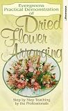 Evergreens Practical Demonstration Of Dried Flower Arranging VHS